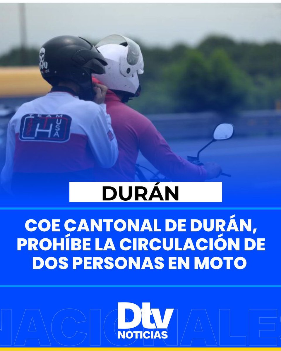 Durantvec's tweet photo. El alcalde @CHONILLOec, informó sobre la prohibición de circulación de motocicletas con dos o más ocupantes en todo el territorio cantonal, medida que estará sujeta a control por parte de la Comisión de Tránsito del Ecuador, Policía Nacional y autoridades competentes. https://t.co/KmXieq3Kiv