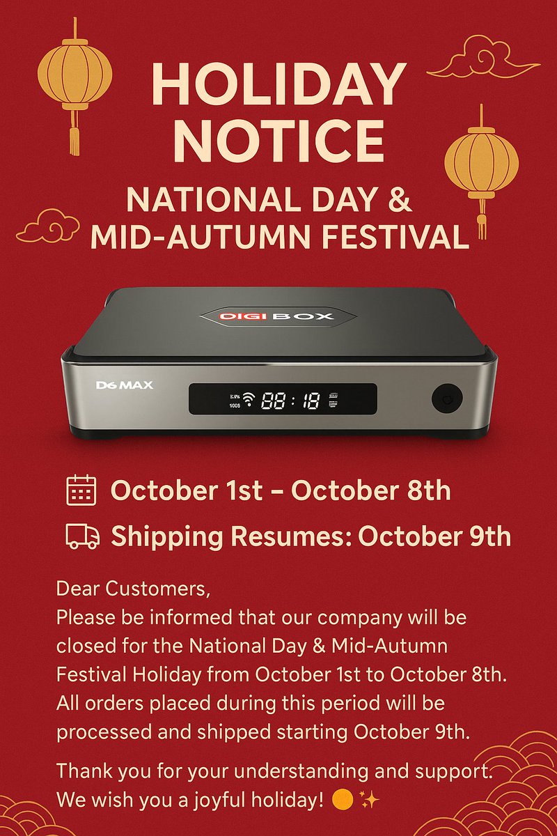 DIGITVBox's tweet image. 🎉 Holiday Notice 🎉
National Day &amp;amp; Mid-Autumn Festival

📅 Holiday Period: October 1st – October 8th
🚚 Shipping Resumes: October 9th
Thank you for your understanding and support.
We wish you a joyful holiday! 🌕✨ #digibox #digiboxd6max