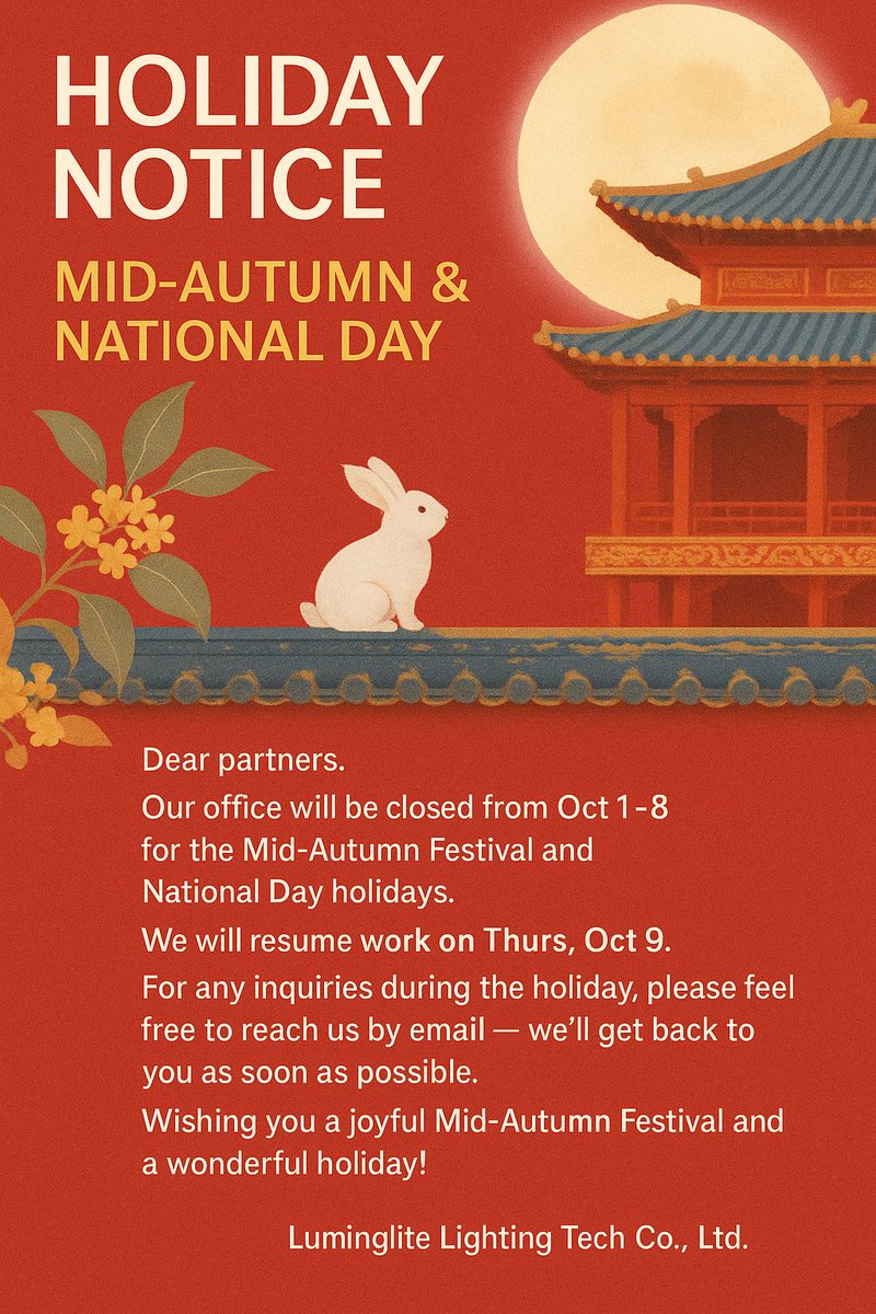 luminglite's tweet photo. Holiday Notice: Mid-Autumn Festival &amp; National Day
📅 Closed: Oct 1 - 8
📅 Reopen: Oct 9
📧 Email us anytime: rachel@luminglite.com
Wishing you a prosperous and bright season!
#Holiday #OfficeClosed #Luminglite https://t.co/z4spApdCRD