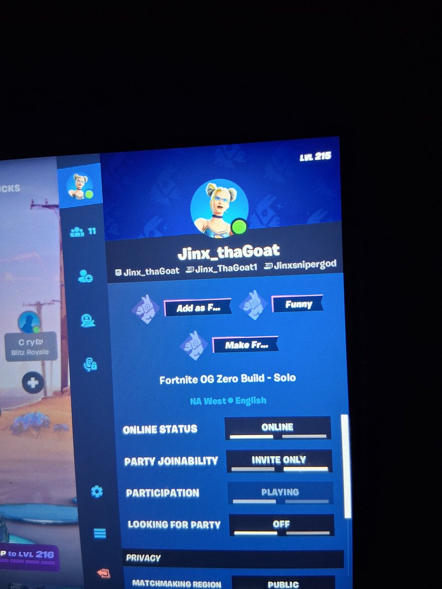 EVERYONE THIS IS JINX HERE PLEASE GO MAKE SURE YOU ADD Jinx_ThaGoat on FORTNITE WILL BE ACCEPTING EVERYONE. THANK YOU GUYS AND MUCH LOVE.