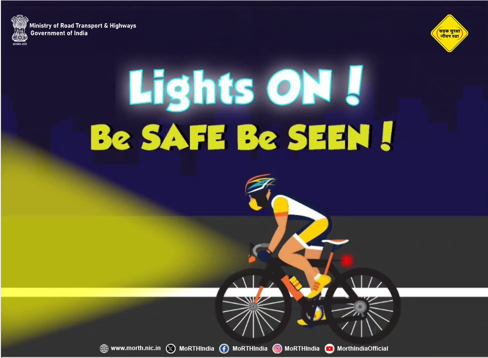 Get your bicycle equipped with lights and reflectors to see and be seen properly at night and during bad weather for a safe ride. #SadakSurakshaJeevanRaksha #RoadSafety