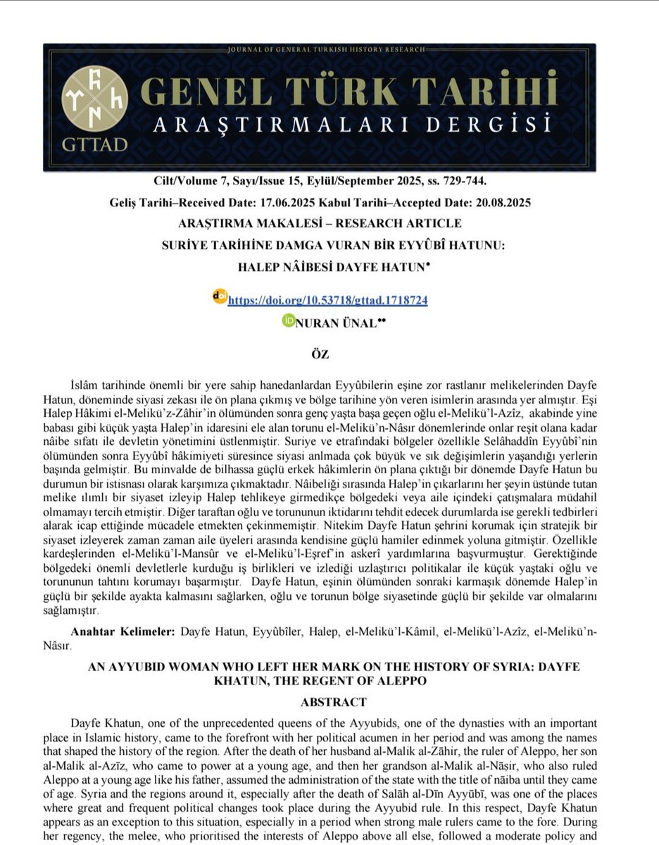Yeni makalem yayınlandı 😊Bu çalışmada erkek egemen bir çağda nâibelik sıfatı ile Halep'in yönetimini üstlenen, eşine az rastlanır kadın yöneticilerden Dayfe Hatun'u ve faaliyetlerini ele almaya çalıştık. Emeği geçen herkese teşekkür ederim.

dergipark.org.tr/tr/pub/gttad/i…