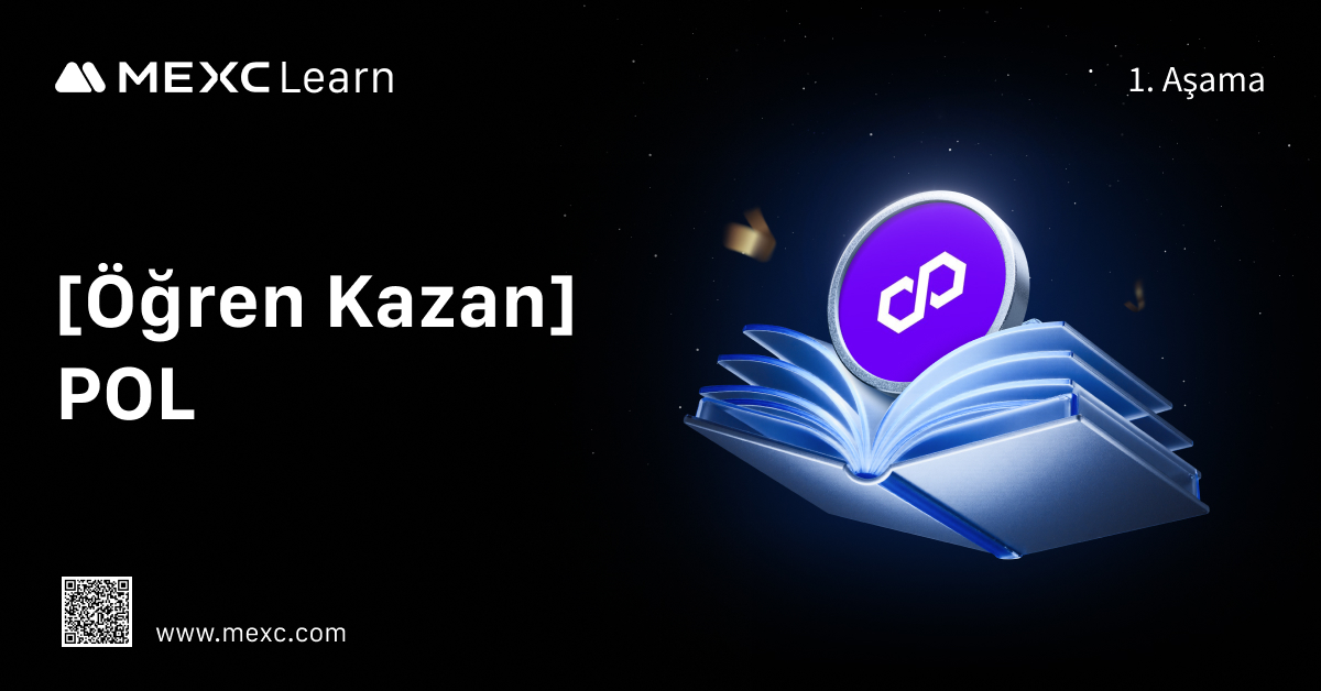 🎓 MEXC #ÖğrenKazan Ayı $POL 1. Aşama Etkinliği Başladı!

🎁 Toplam 1000 $USDT Ödül Havuzundan Payını Kazanan 25 Kişiden Biri olma Şansını Kaçırmayın!

🔹Takip edin; <a href="/MEXC_TR/">MEXC TR</a>
🔹Bu gönderiyi alıntılayarak 3 arkadaşınızı etiketleyin
🔹İçeriği okuyun ve soruları yanıtlayın

📖Konu: