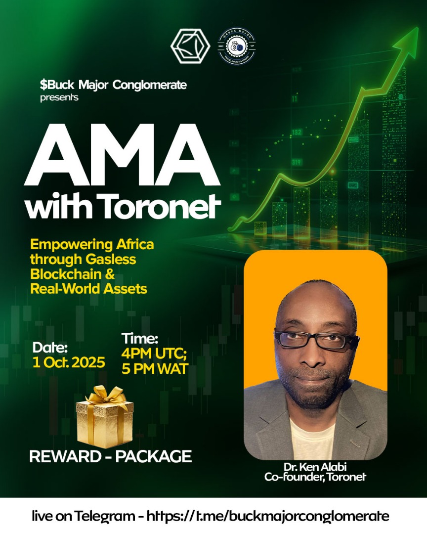 BuckMajorC's tweet photo. Join us on an AMA session with the Buck Major Conglomerate as we explore how Toronet helps turn real-world assets into digital opportunities.  

✅Date: 1st October, 2025 
📷Time: 4PM UTC/5PM WAT 
📷https://t.co/oAkXmOl3oO 

Rewards to be won!  

#Toronet #BlockchainForAfrica https://t.co/9S0O6W7wbQ