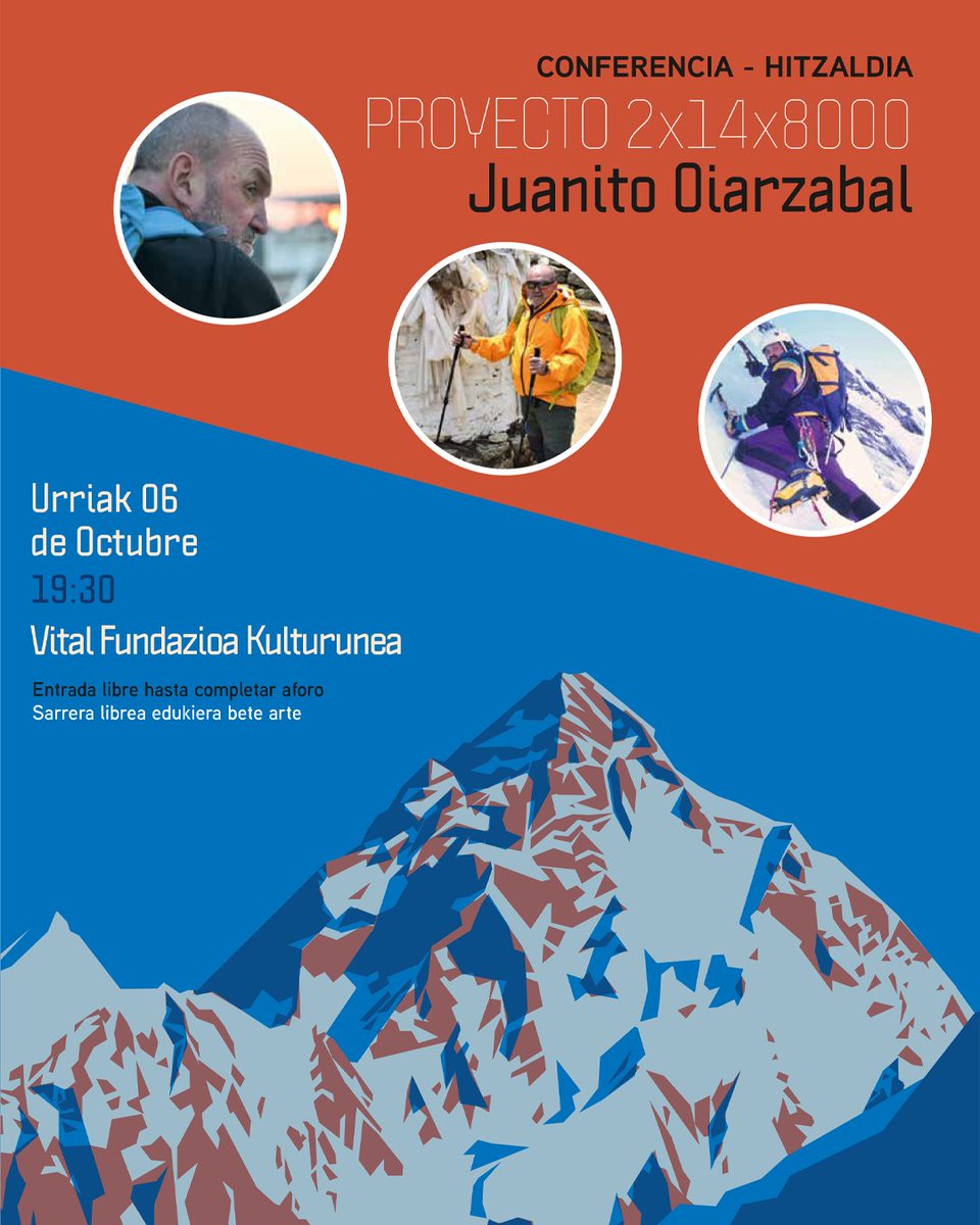 El próximo lunes, 6 de octubre, Vital Fundazioa Kulturunea acogerá una conferencia donde Juanito Oiarzabal nos hablará del proyecto 2x14x8000.

A partir de las 19:30. Entrada libre hasta completar aforo,