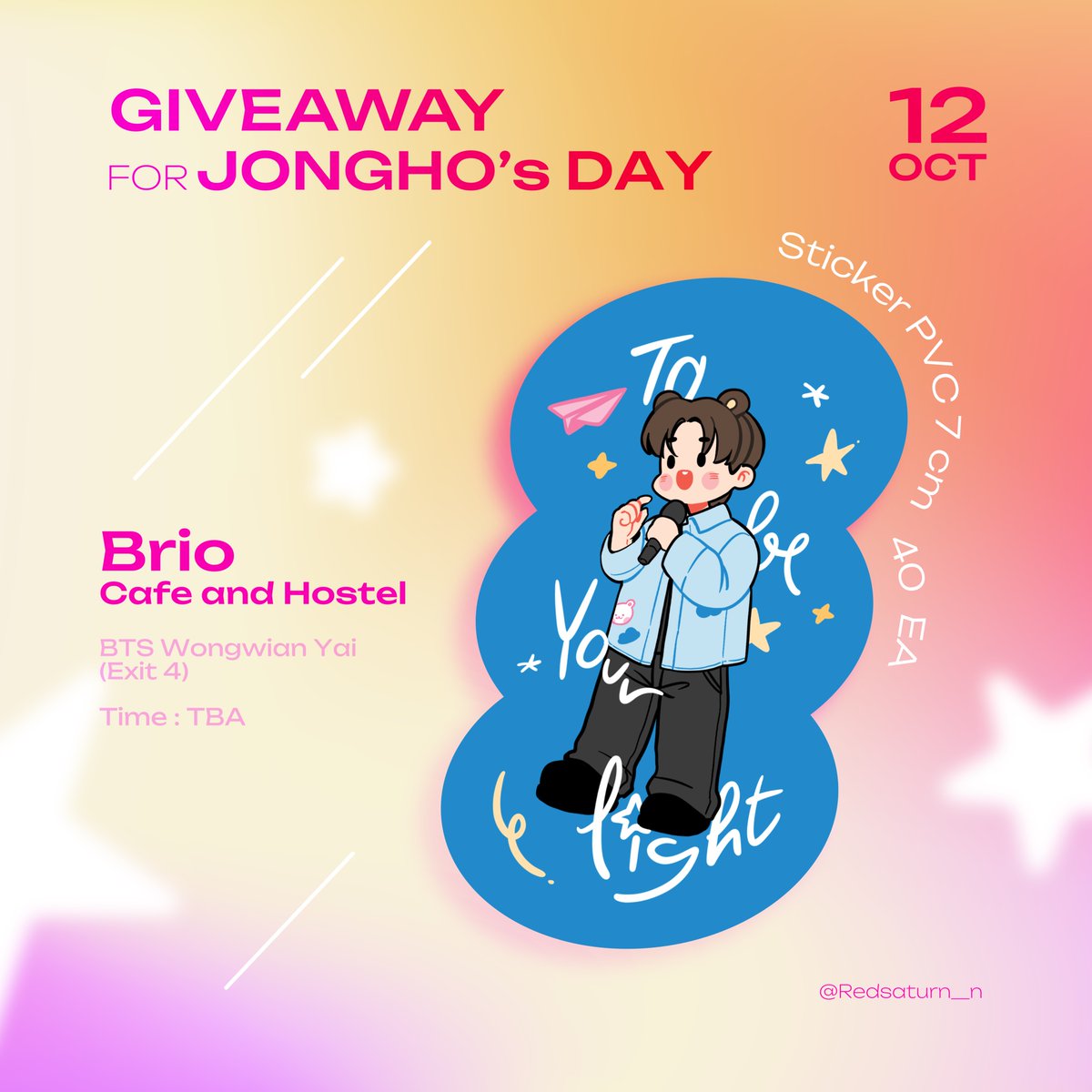 ݁₊ ⊹ . ݁ ⌯⌲ ･. ݁₊ ⊹ . 
GIVEAWAY for JONGHO’s DAY 
✶ Sticker PVC 7 cm | 40 EA

✦ 12 OCT 25  |  Time : TBA 
✦ Brio Cafe and Hostel
(BTS Wongwian Yai  Exit 4) 

#JHBEERTHDAYBEAR