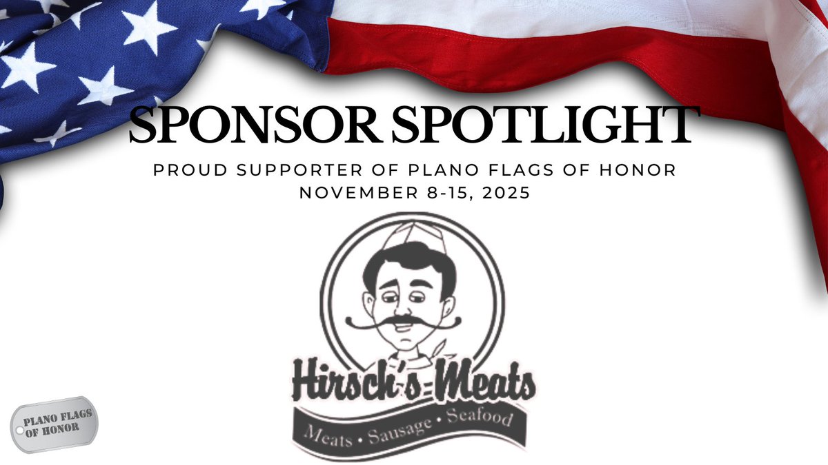 Thank you to Hirsch’s Meats for supporting Plano Flags of Honor! Known for serving families in our community for generations, their partnership helps us honor veterans, first responders &amp; active duty heroes. 💙

#PlanoFlagsOfHonor #SponsorSpotlight #PlanoTX