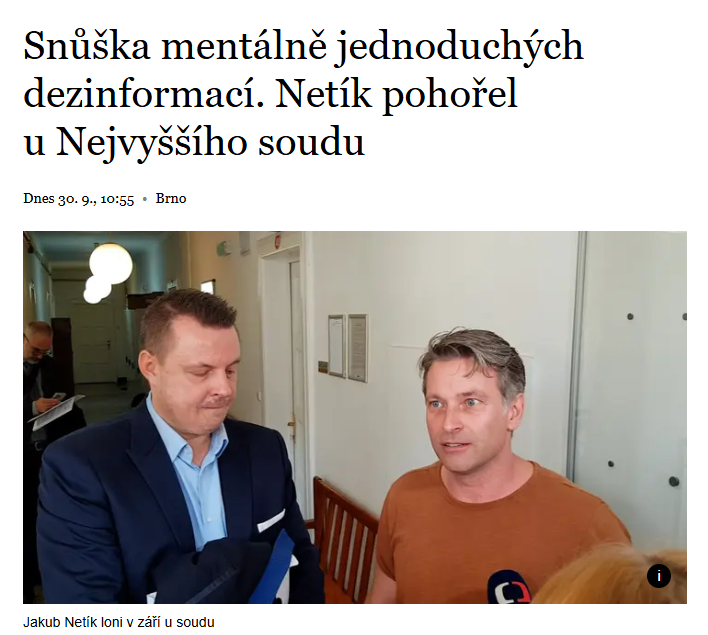 Slaboduchého dezinformátora a malíře pokojů Jakuba Netíka budoucí ministr spravedlnosti Heidrich Raichl neobhájil.
