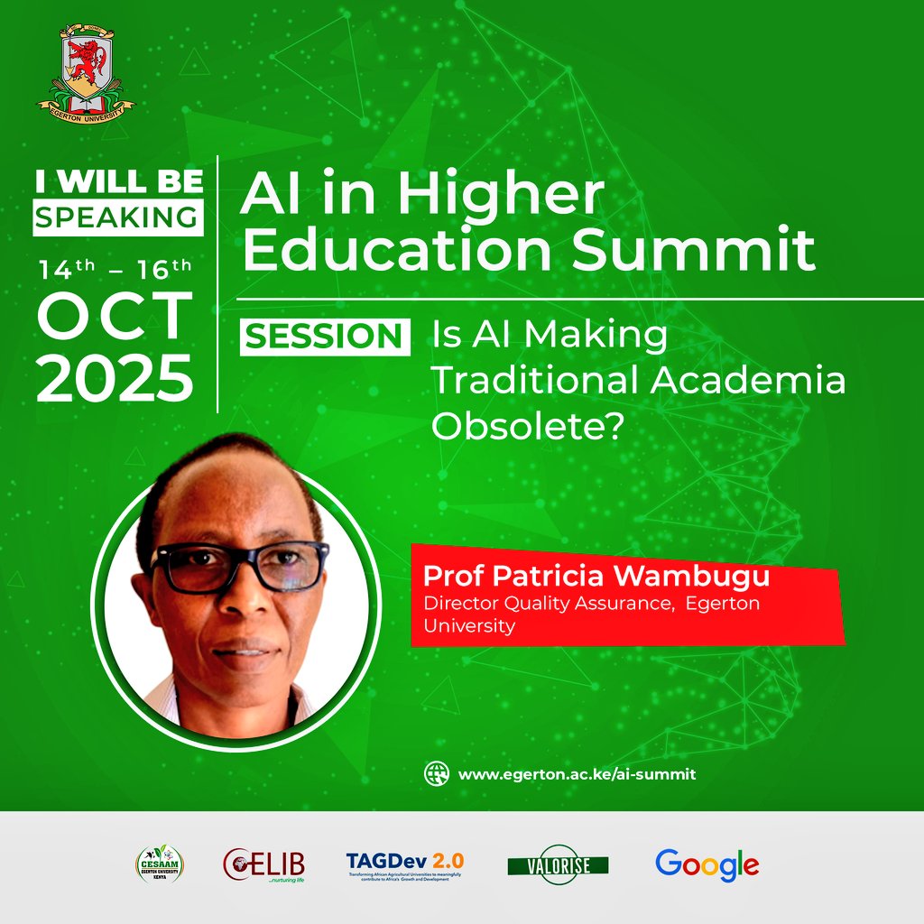 Prof Patricia Wambugu will be Speaking on the question: Is AI Making Traditional Academia Obsolete?
#EgertonAISummit
^Km