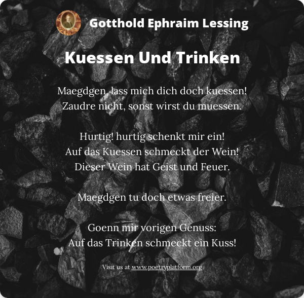 poetryplatform1's tweet image. Kuessen Und Trinken, Gotthold Ephraim Lessing, more at poetryplatform.org