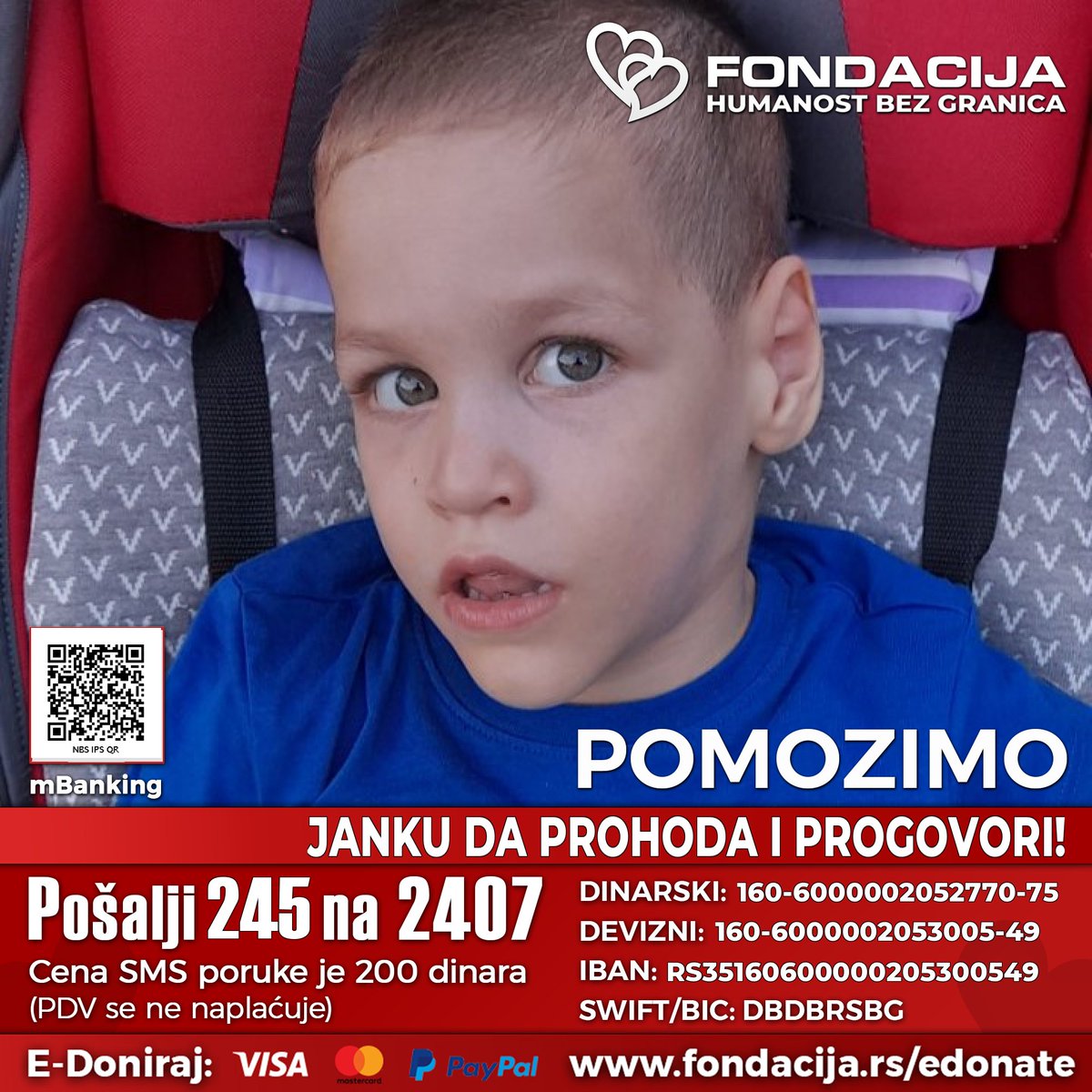 Janko (2019.) je na rođenju ostao bez kiseonika, što je uzrokovalo oštećenje mozga. Nažalost, njegova majka je preminula tokom porođaja. 

Pomozimo!

Pošalji SMS!
245 na 2407

Skeniraj i doniraj:
NBS IPS QR kod

E-Doniraj - VISA, MasterCard, PayPal:
fondacija.rs/korisnik/460/p…