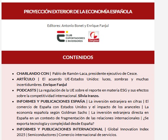 Nuevo número (septiembre) de la revista electrónica que publican Iberglobal y el Club de Exportadores.
Entrevista con Pablo de Ramón-Laca, presidente <a href="/cesce_es/">Cesce</a>.
Artículo de E. Fanjul: "El acuerdo UE-Estados Unidos: luces, sombras y muchas incertidumbres".
mailchi.mp/clubexportador…