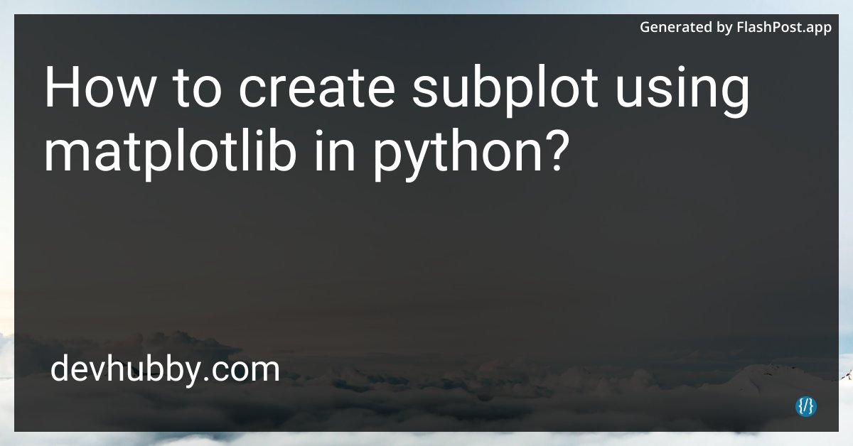 JordanKEurope's tweet image. Do subplots come with a user manual or a treasure map? 🗺️📚

Source: devhubby.com/thread/how-to-…

#Jupyter #BigData #LearnPython #PyData #python #matplotlib