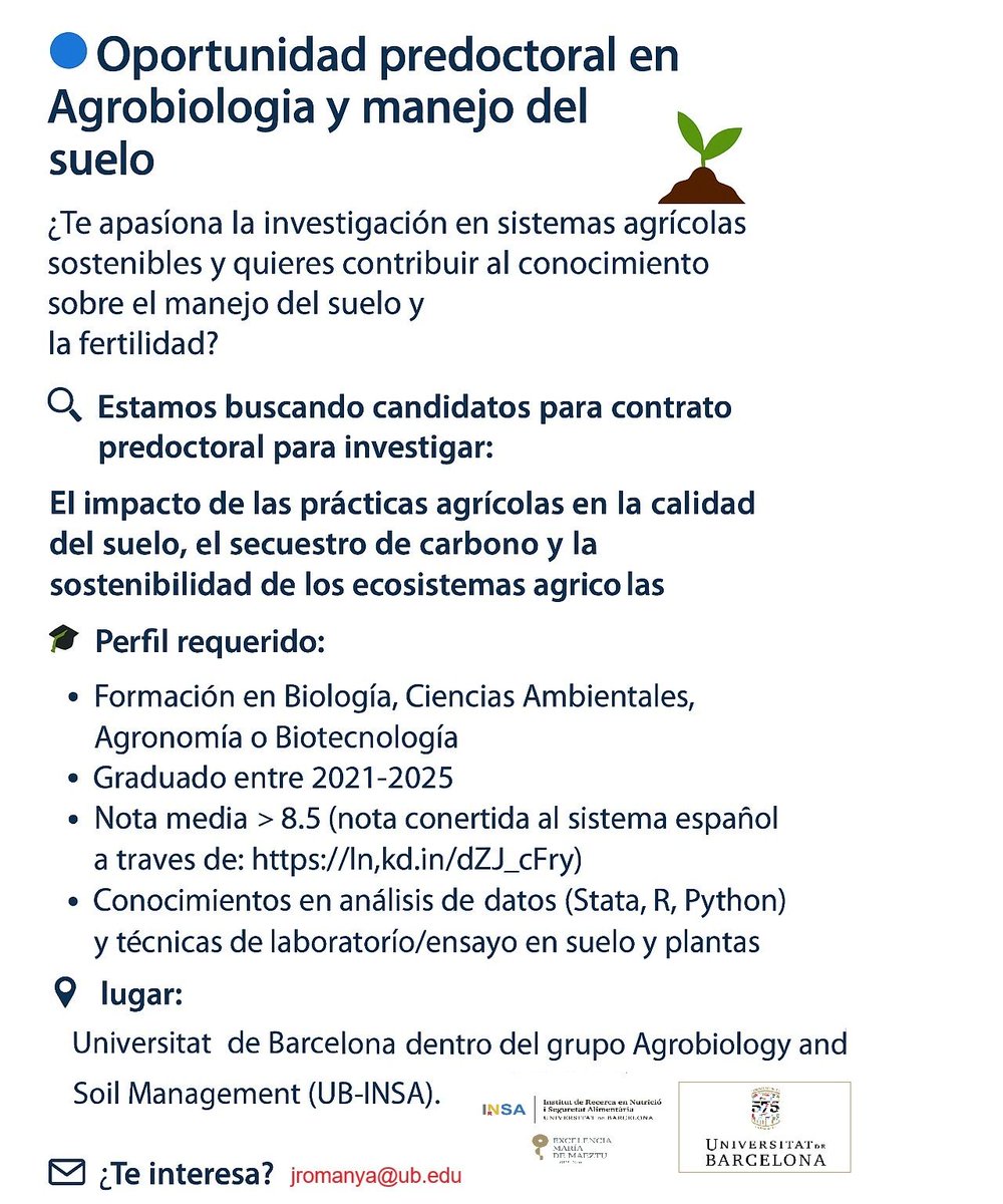 🔵 📢 Oportunitat predoctoral a Barcelona: Recerca en agrobiologia i maneig del sòl 🌱🌍

T’interessa? Envia la teva nota de llicenciatura (convertida), el CV i la carta de motivació a: jromanya@ub.edu