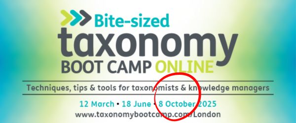 Charged with a taxonomy project that's challenging you &amp; your team? Grab a seat and some actionable tips &amp; guidance at next week's ONLINE Bite-sized Taxonomy Boot Camp. We're for all skill levels, &amp; you can bring your questions along too. taxonomybootcamp.com/London/2025/de…