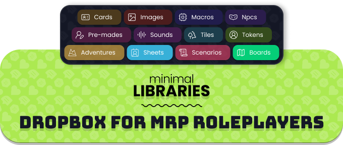 Discover Minimal Libraries!!! Centralize creations, import assets &amp; share with ease, a true gem for your TTRPGs.

-&gt; Contest: You still have a chance to win a lifetime subscription (Big Founder Door) on our Kickstarter pre-launch page!

#ttrpg #jdr