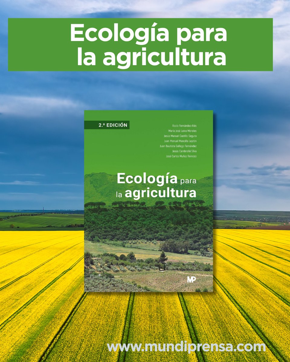 🌱 Ya disponible la 2ª edición de Ecología para la #Agricultura
Un manual riguroso y accesible sobre procesos ecológicos aplicados a la agricultura y ganadería.

📚 Consíguelo con 5% dto 👉 mundiprensa.com

#Agricultura #Ecología #Ganadería