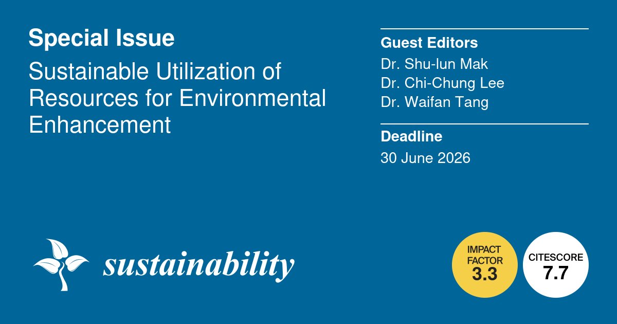 Sus_MDPI's tweet image. 📢Special Issue "Sustainable Utilization of Resources for Environmental Enhancement" is online and welcomes submissions!
Guest Editors: Dr. Shu-lun Mak, Dr. Chi-Chung Lee and Dr. Waifan Tang
Deadline: 30 June 2026
📩brnw.ch/21wWdnl
#ResourceManagement #CallForPapers
