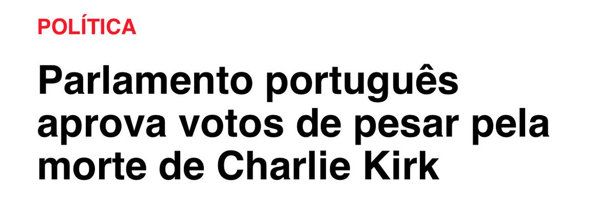 Votos de pesar do Parlamento português pelo Charlie Kirk? Só se for pesar pela quantidade de disparates que ele dizia…