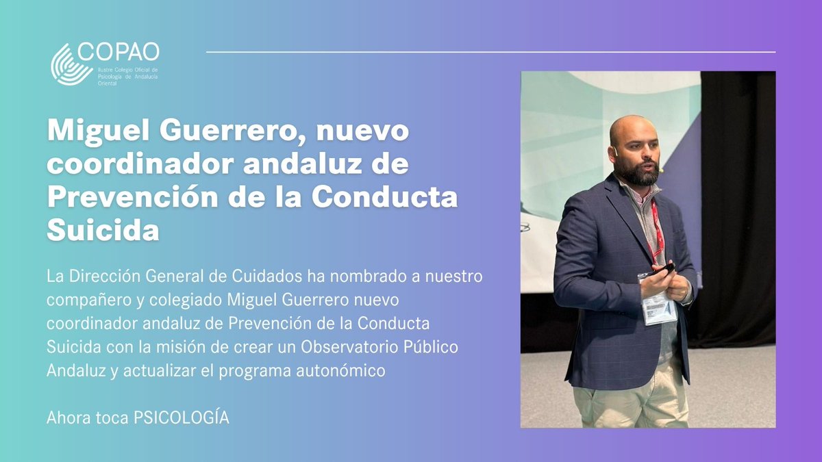 COPORIENTAL's tweet photo. Desde el #COPAO queremos dar la enhorabuena al compañero y colegiado Miguel Guerrero (@UPII_Ciceron). La Dirección General de Cuidados de @saludand le ha nombrado coordinador andaluz de Prevención de la Conducta Suicida con la misión de crear un Observatorio Público Andaluz https://t.co/bKsdnA0eb3