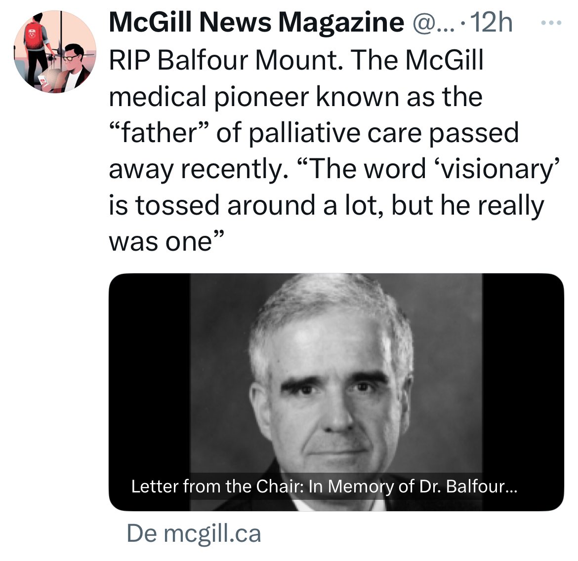 PaliativosS's tweet photo. Ha fallecido el Dr #BalfourMMount fue quien acuñó el término “Cuidados Paliativos” y el 1º crear un servicio Cuidados Paliativos en el #RoyalVictoriaH de Montreal formó a líderes mundiales como #EduardoBruera 
Profesir @McGillNewsMag Nuestro agradecimiento y RIP 
@IAHPC https://t.co/v5xoXzldQP