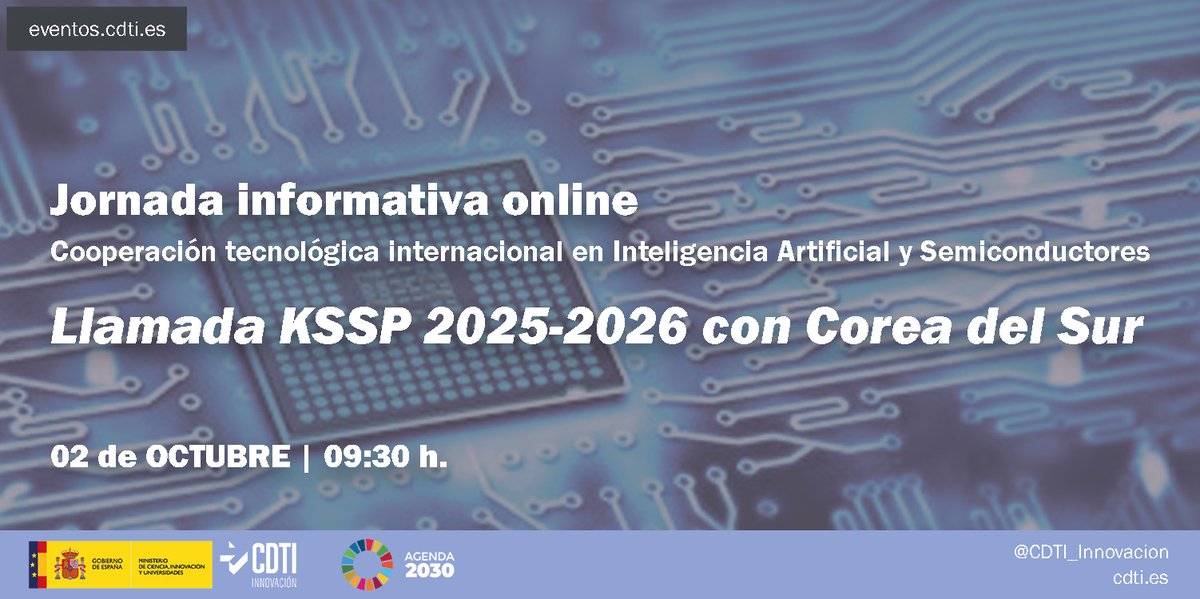 💻 Este jueves 🗓️02 de OCTUBRE webinario informativo organizado por <a href="/CDTI_innovacion/">@CDTI_innovacion</a> sobre la Llamada #KSSP 2025-2026 #EspañaCorea para proyectos de #CooperaciónTecnológica internacional en #InteligenciaArtificial y #Semiconductores

🔗 Info e inscripciones: