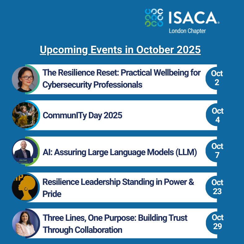 Exciting October ahead with ISACA London Chapter!

🤝 Learning, networking &amp; volunteering opportunities await.

🔗 bit.ly/ILCevents2025

#ISACA #CyberSecurity #Leadership #AI #ISACALondonChapter
