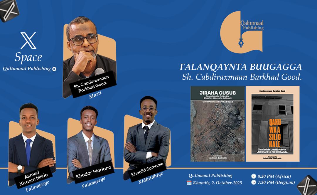 AMAGuudcadde's tweet photo. Khamiistan, labada Oktoobar, waxa fiidninada inoo ballansan qoraa Cabdiraxmaan Barkhad Good iyo labadiisa buug ee Af Soomaaliga ku turjuman oo ay la falanqayn doonaan akhyaar macne lihi. Fadlan, ku darso jedwalkaaga, ka soo qaybgal, kuna biiri ra’yigaaga.

Ka eeg: @QalinmaalPubl. https://t.co/SlLvgwBAW0
