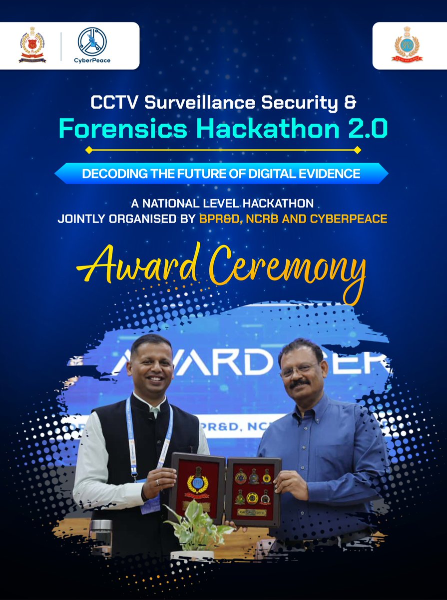 cyberpeacengo's tweet photo. #HackathonFinale | Award Ceremony 🏆
The Award Ceremony of CCTV Surveillance & Forensics Hackathon 2.0 by @BPRDIndia, @NCRBHQ & #CyberPeace☮️ concluded successfully today, marking the grand culmination of this exciting journey. 🎉
We were honored by the presence of:
👤 Shri Alok Ranjan, DG, BPR&D
👤 Shri Ravi Joseph Lokku, ADG, BPR&D
👤 Shri Gopesh Agrawal, IG/Director (Mod), BPR&D
👤 Maj Vineet Kumar, Founder & Global President, CyberPeace
We extends heartfelt thanks to all dignitaries, participants, and partners who made this event a success. 🌐
Congratulations to the winners and best wishes to all participants who showcased outstanding innovations in #CCTVTech & #DigitalForensics!
#CyberInnovation #BPRD #NCRB #MHA