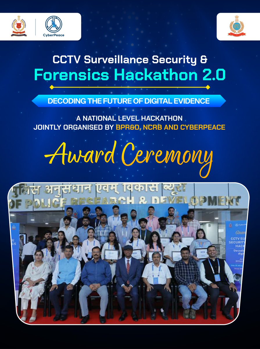 cyberpeacengo's tweet photo. #HackathonFinale | Award Ceremony 🏆
The Award Ceremony of CCTV Surveillance & Forensics Hackathon 2.0 by @BPRDIndia, @NCRBHQ & #CyberPeace☮️ concluded successfully today, marking the grand culmination of this exciting journey. 🎉
We were honored by the presence of:
👤 Shri Alok Ranjan, DG, BPR&D
👤 Shri Ravi Joseph Lokku, ADG, BPR&D
👤 Shri Gopesh Agrawal, IG/Director (Mod), BPR&D
👤 Maj Vineet Kumar, Founder & Global President, CyberPeace
We extends heartfelt thanks to all dignitaries, participants, and partners who made this event a success. 🌐
Congratulations to the winners and best wishes to all participants who showcased outstanding innovations in #CCTVTech & #DigitalForensics!
#CyberInnovation #BPRD #NCRB #MHA