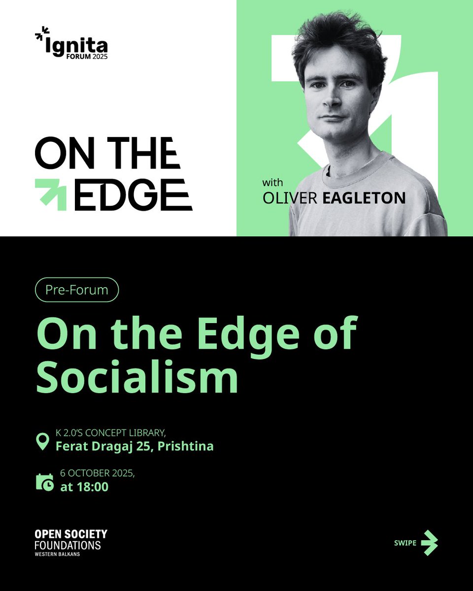 OpenSocietyWB's tweet photo. - On the Edge of Socialism - 
📅 6 Oct | 18:00
📍 K2.0 Concept Library, Prishtina

@Oliver_Eagleton (an editor at Phenomenal World & New Left Review, author of The Starmer Project (2022) & Your Party (2025)) in conversation w/ Adea Kondirolli.
Free & open to the public: warming up for #IgnitaForum 2025: On the Edge (Oct 8–10).

👉🏻 https://t.co/FIfNI3lxZW

#OnTheEdge #WesternBalkans #EUIntegration