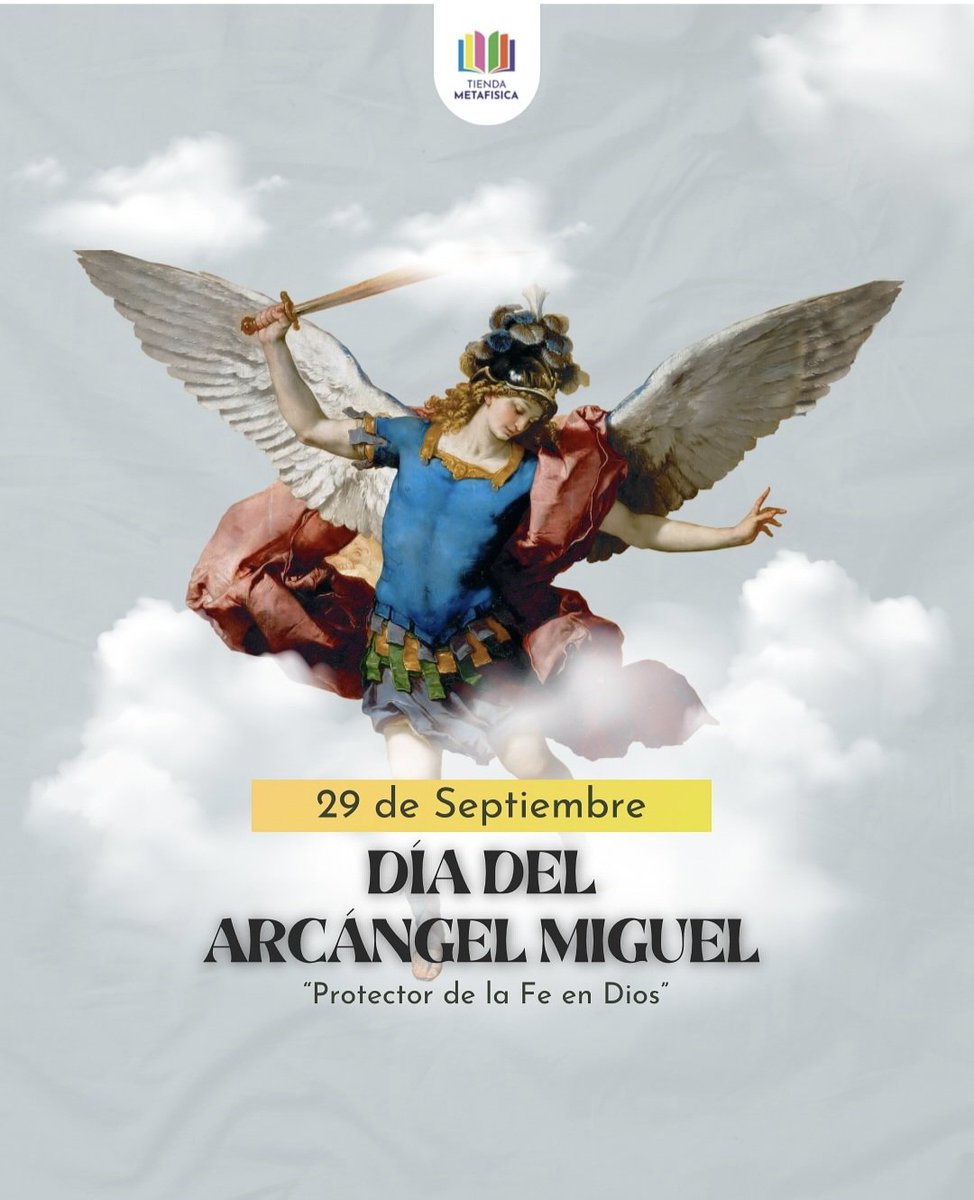 LAMETAFISICA's tweet photo. 29 de septiembre:
"✨ DÍA DEL ARCÁNGEL MIGUEL ✨

Hoy invocamos al Arcángel Miguel, para hacernos portadores de su Espada de Luz Azul, que corta y libera toda atadura que nos impide volar hacia el Reino de Dios 💙 
#ArcángelMiguel #CortaYLibera #YoSoy #Metafísica #EspadaDeLuz" https://t.co/LXJjVHE7Z5