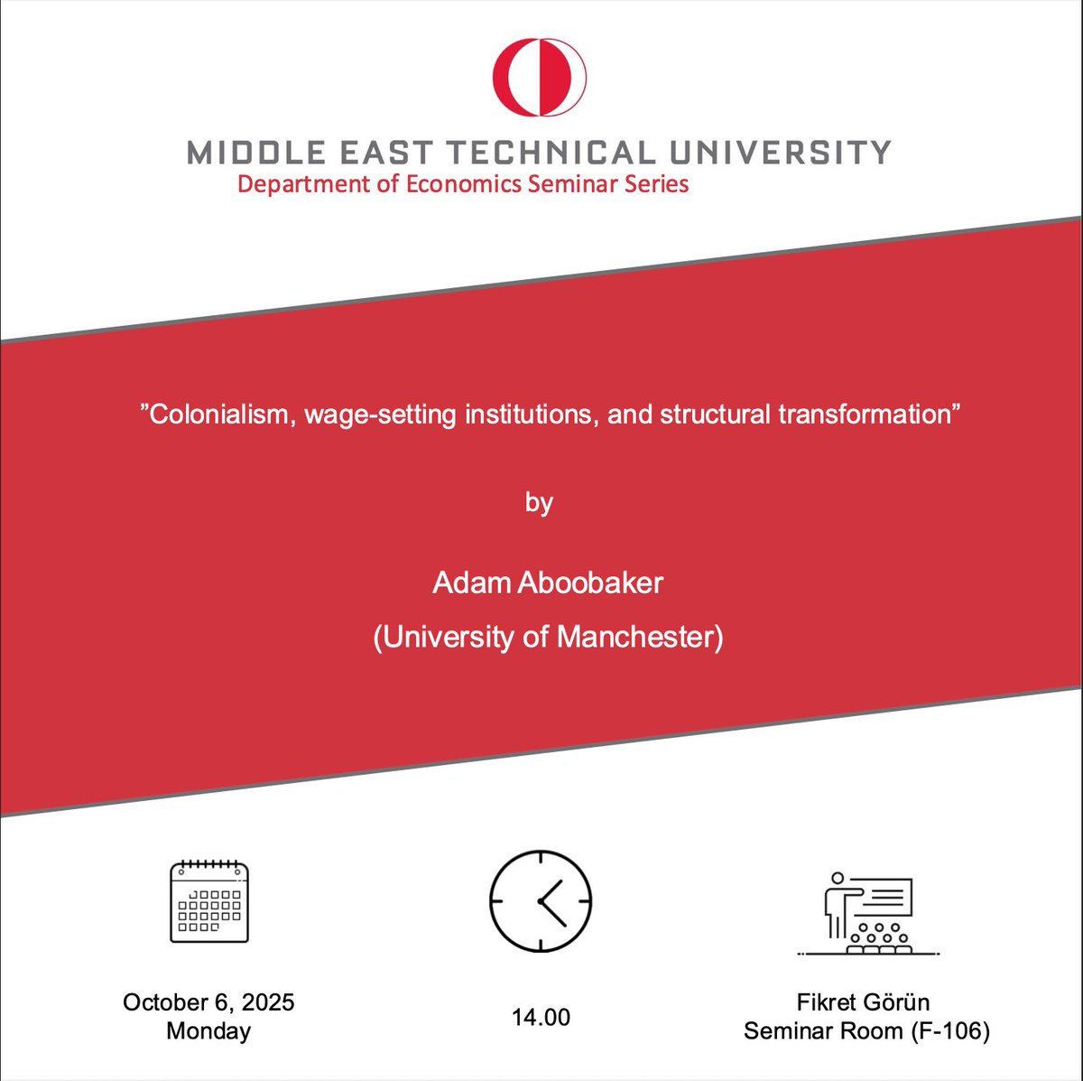 We are pleased to host Assist. Prof. Adam Aboobaker from University of Manchester in our seminar series.   

🗓️Oct 6th (Monday), 14.00

For details: econ.metu.edu.tr/en/announcemen…