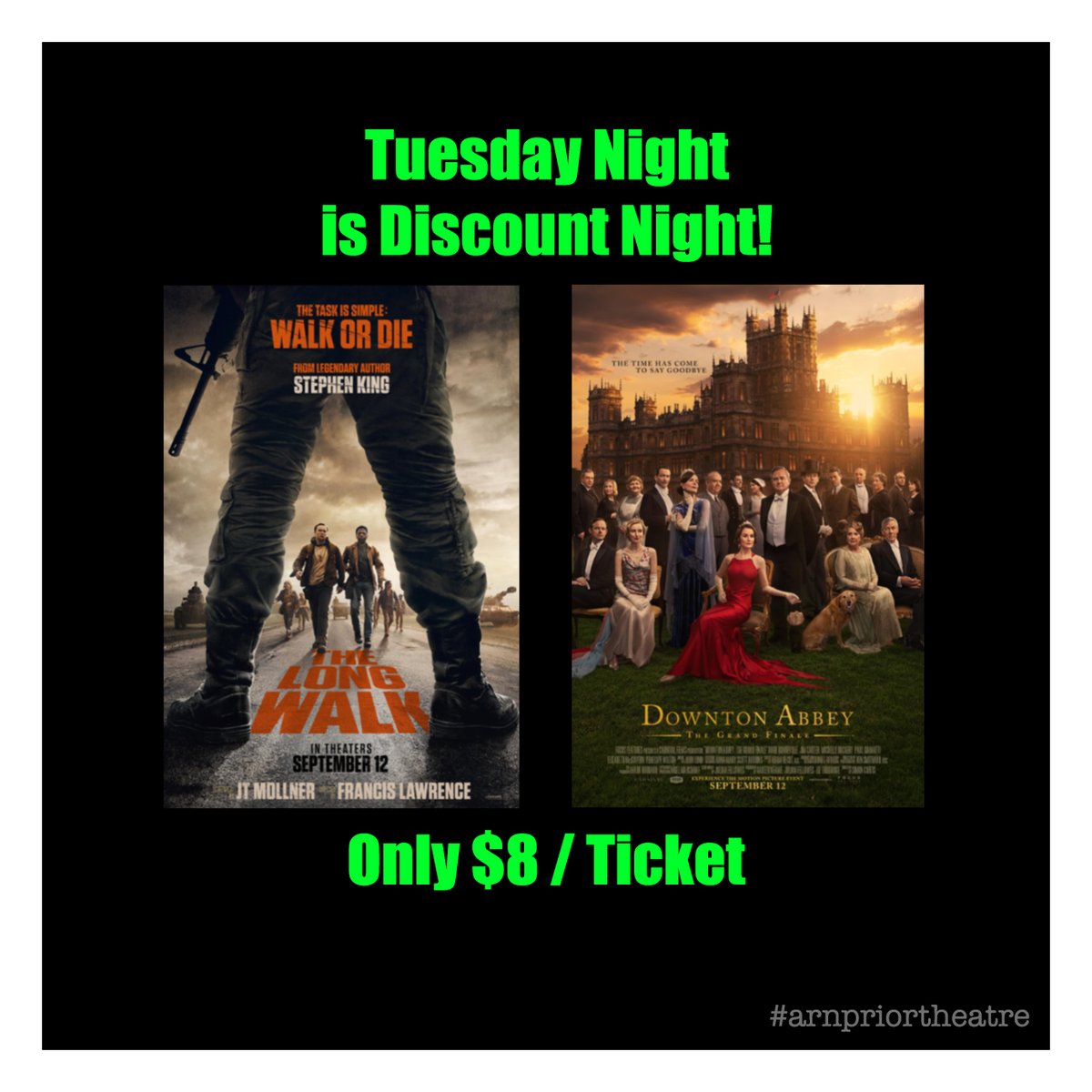 Tuesday Night is Discount Night!
Only $8 / Ticket!
Two fabulous movies to choose from!

-

MOVIE: The Long Walk
RATED: 18A
Tuesday - 7:30pm

-

MOVIE: Downton Abbey - The Grand Finale
RATED: G
Tuesday - 7:30pm

-

#arnpriortheatre