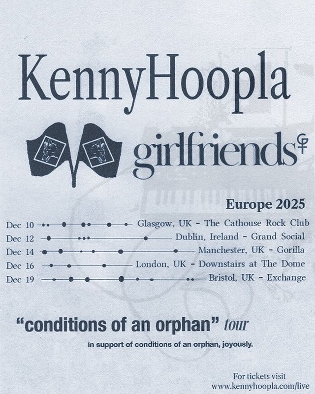 KENNYHOOPLA IS COMING BACK TO EUROPE 🐺🏁//

you asked for it, you got it.
I am pleased to announce I’ll be FINALLY be coming back to play some intimate shows this overseas along side <a href="/girlfriendsxo/">girlfriends</a> in December.

In support of my new offering “conditions of an orphan” // I truly,