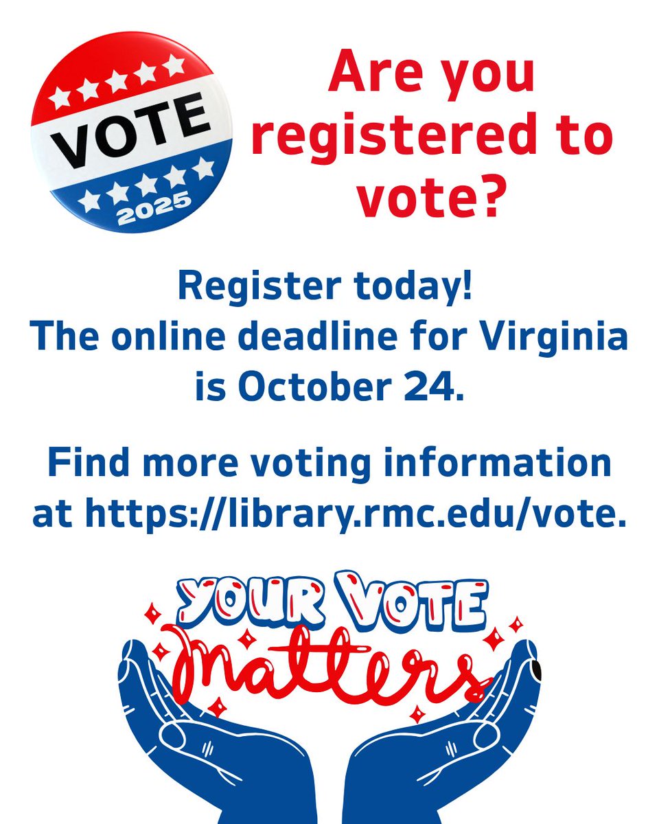 Don't wait! Be sure to register to vote. Virginia online registration ends October 24. Find out about out-of-state registration and more voting information at library.rmc.edu/vote.