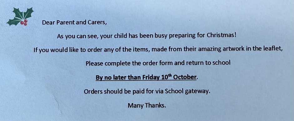 You will soon be receiving your child's amazing artwork that they have created. Attached will be an order form. If you would like to order any items, please return the form to school by Friday 10th October. Payments should be made via School Gateway please.🎄