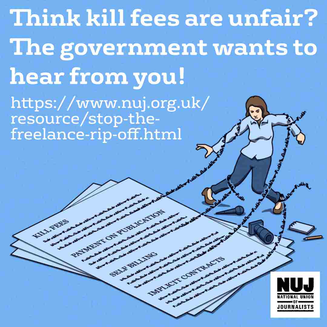 'Kill fees' damage journalists and journalism. If you agree, the Government wants to know...