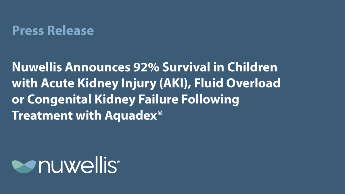 Nuwellis Announces 92% Survival in Children with Acute Kidney Injury (AKI), Fluid Overload or Congenital Kidney Failure Following Treatment with Aquadex®

bit.ly/4n1cgxX 
$NUWE #CriticalCare #CardiacSurgery #FluidOverload