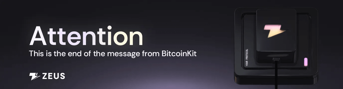 BitcoinKit end of message graphic powered by Zeus