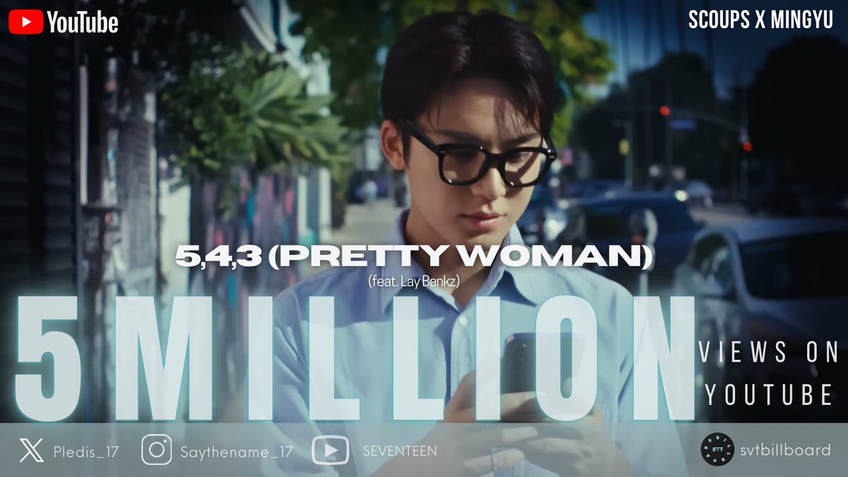 [#543_PRETTYWOMAN VIEWS UPDATE]

Current views: 5,006,610 🫰

CARATS, we did it! 🎉 ‘5,4,3 Pretty Woman’ has officially hit 5M VIEWS on YouTube! 🔥 Let’s keep the energy up &amp; make it soar even higher. 📈

▶ youtu.be/u89aNeJlyg0

#CxM #에스쿱스X민규 #SEVENTEEN <a href="/pledis_17/">세븐틴(SEVENTEEN)</a>