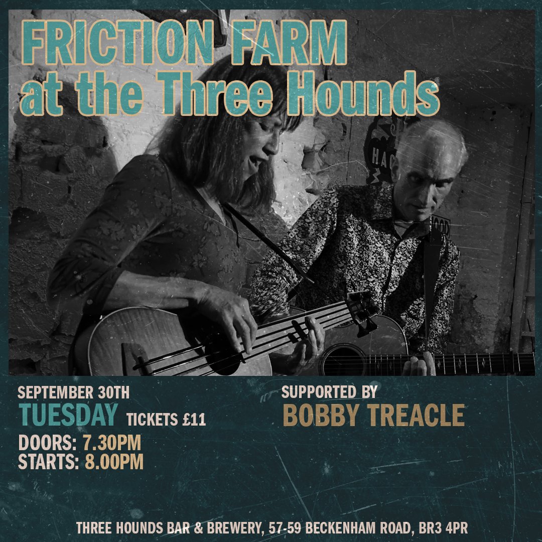 Tuesday 

Open 3 to 10

20 Beers On Tap
4 Beers On Cask
6 Still Ciders
120 Beers in the Fridges

Live music from 8pm with Friction Farm &amp; <a href="/BobbyTreacle/">Bobby Treacle</a> 

Only 5 Tickets left!