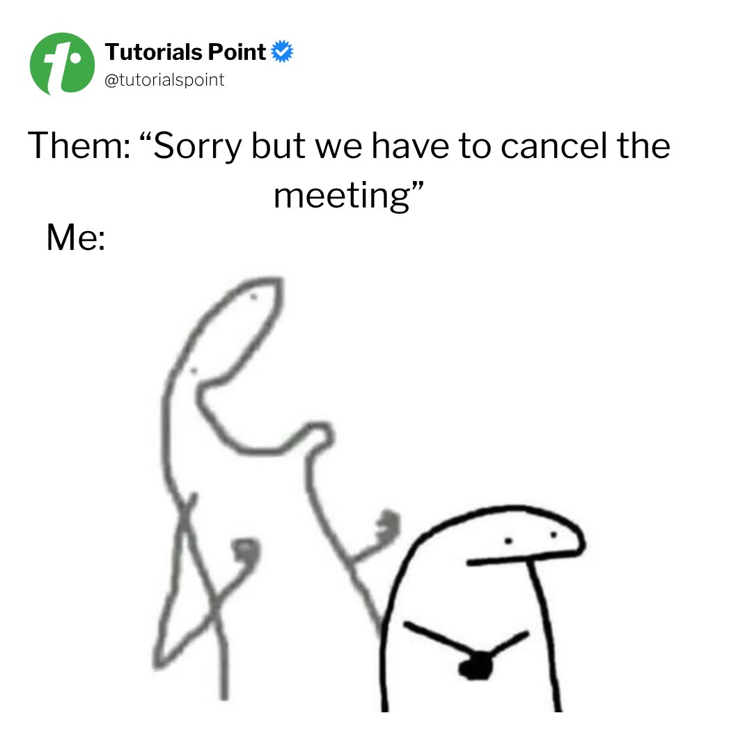 tutorialspoint's tweet image. The only good news in corporate life
#corporate #corporatememes #officememes #relatable #officelife #workhumor #officejokes #corporatelife