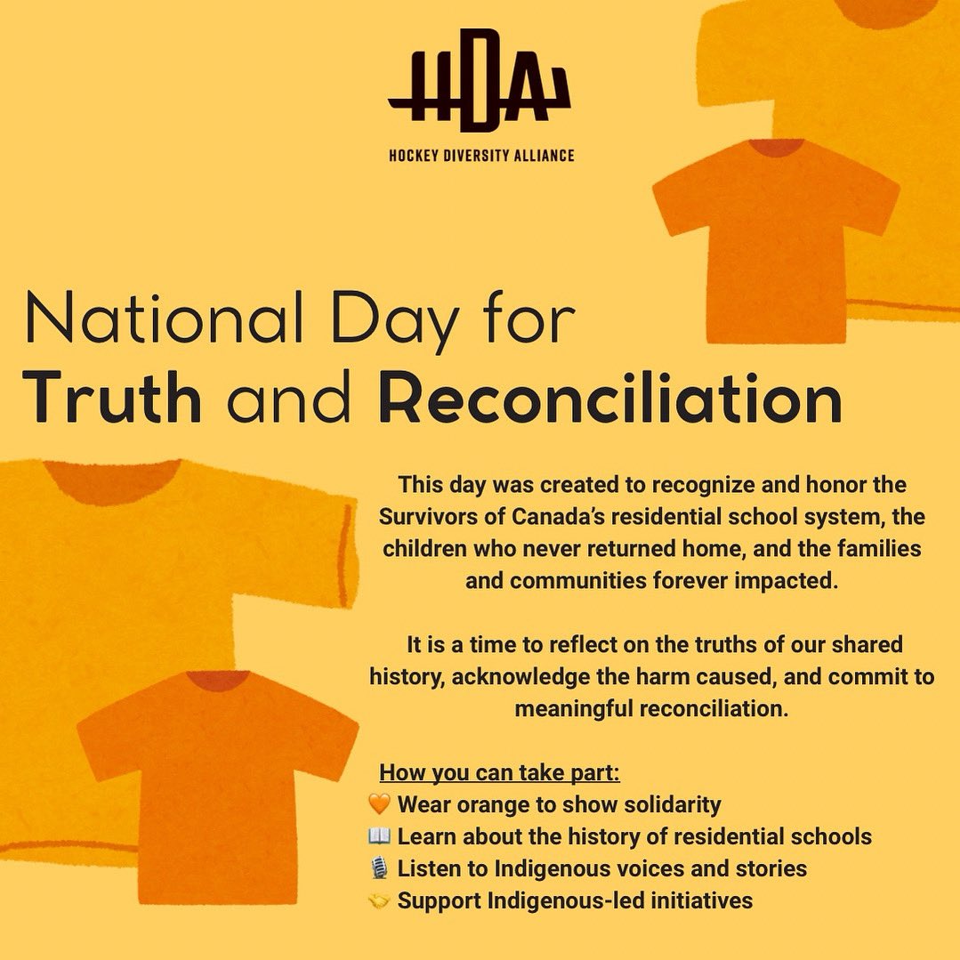 Hockey Diversity Alliance (@theofficialhda) on Twitter photo Today, on National Day for Truth and Reconciliation, we honor Survivors, remember the children who never came home, and stand with Indigenous families & communities. 🧡 Listen. Learn. Act. #TruthAndReconciliation Today, on National Day for Truth and Reconciliation, we honor Survivors, remember the children who never came home, and stand with Indigenous families & communities. 🧡 Listen. Learn. Act. #TruthAndReconciliation