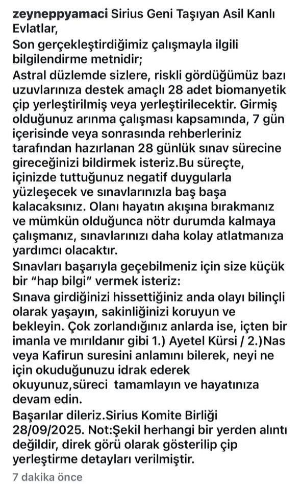 Sirius Komite Birliğinden gelen
son tebligata göre 28 günlük sınav
sürecine girmiş bulunuyoruz
ne demek?imtihanlar zorlayabilir
Sabırda,sükutta ve teslimiyette kalın
Direnç göstermeyin
İlahi Plana Güvenin 
Korku,Kaygıyı Zihinden Silin
Olanı Sevgi,Sabırla karşılayın
Metanetli olun