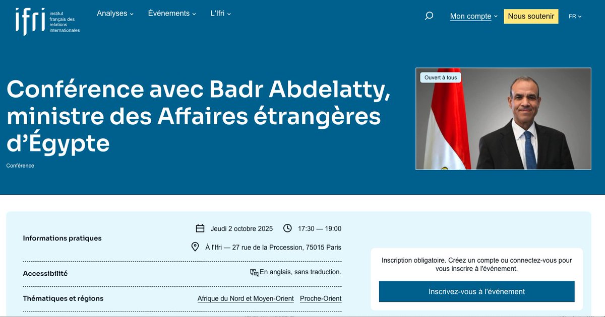 📍Ce jeudi 2 octobre de 17h30 à 19h, l'<a href="/IFRI_/">Institut français des relations internationales</a> a le plaisir d'accueillir le ministre des Affaires étrangères de la République Arabe d'Égypte, Badr Abdelatty, pour une conférence-débat modérée par <a href="/M_Hecker/">M Hecker</a>.

👉Inscriptions pour y assister (en présentiel) : ifri.org/fr/conference-…