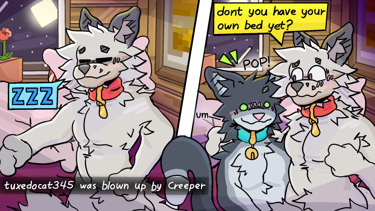 when your friend respawns in your bed
(on purpose)