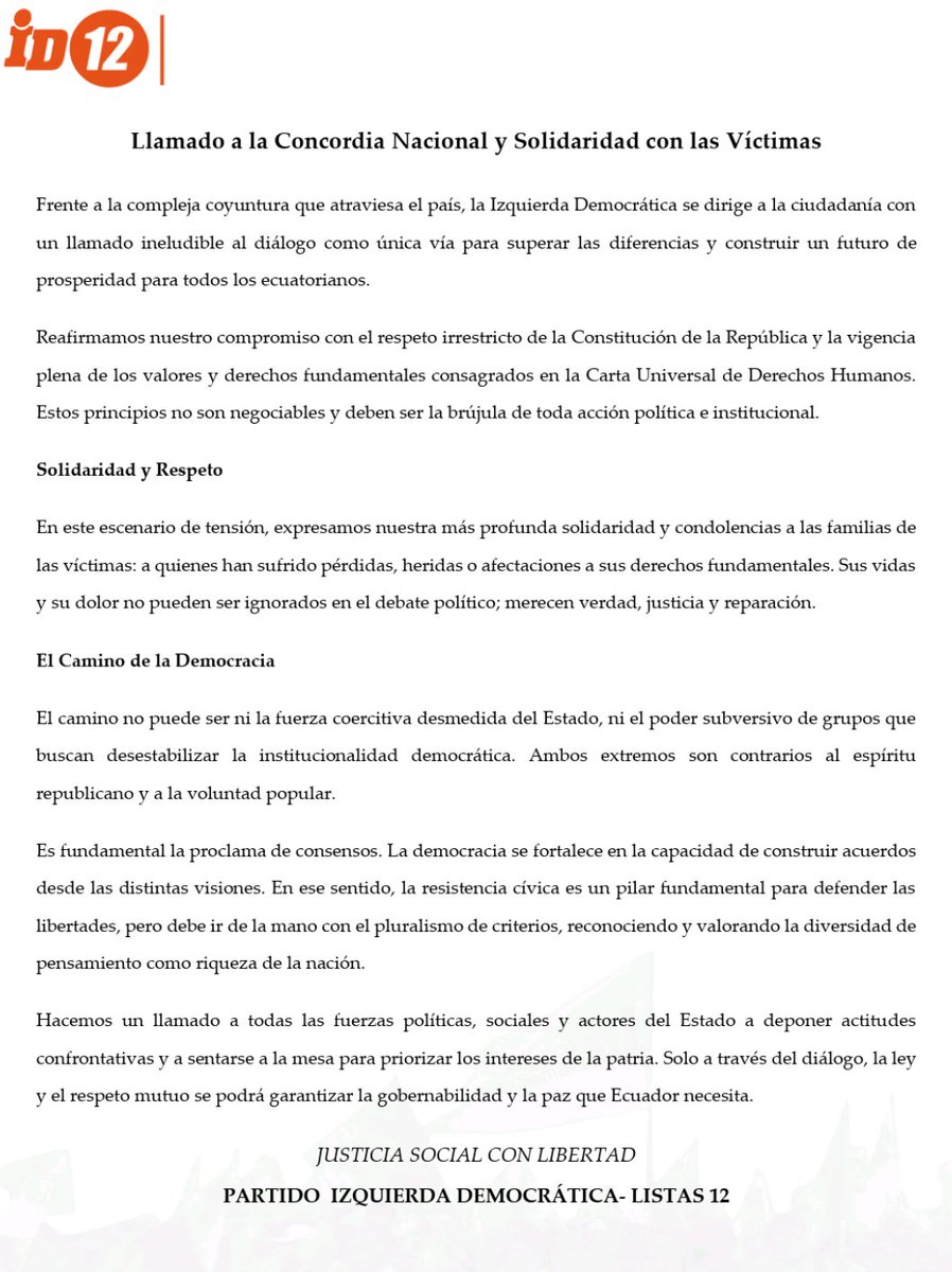 Izquierda Democrática al país: "El camino no puede ser ni la fuerza coercitiva desmedida del Estado, ni el poder subversivo de grupos que buscan desestabilizar la institucionalidad democrática. Ambos extremos son contrarios al espíritu republicano y a la voluntad popular. "