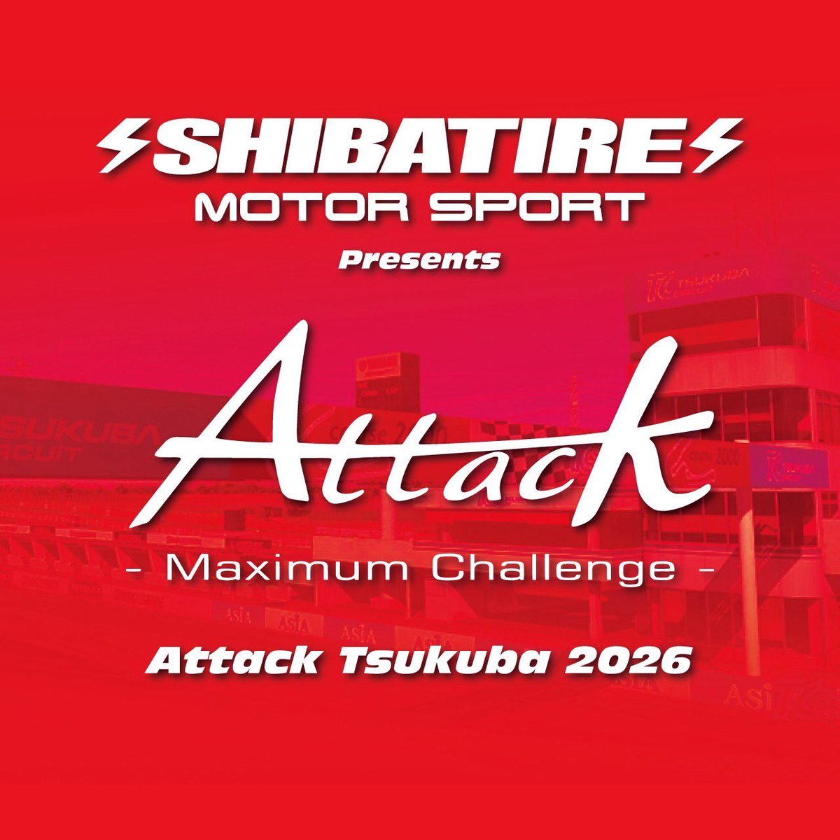 シバタイヤ presents 
Attack Tsukuba 2026

2026年2月14日（土）開催
筑波サーキットコース2000

#Attack筑波

#拡散よろしくお願いします