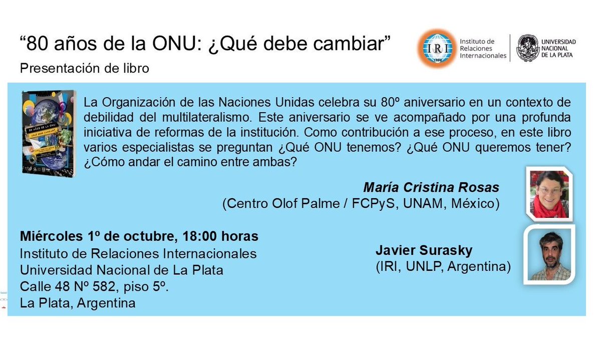#IRIinvita
80 años de la ONU: ¿Qué debe cambiar? 🇺🇳
🔹Participan: María Cristina Rosas (Centro Olof Palme / FCPyS, UNAM)
Javier Surasky (IRI-UNLP)

🗓 Miércoles 1/10/25
🕞18.00 hrs.

📍 Sede del <a href="/iriunlp/">Instituto de Relaciones Internacionales - UNLP</a>